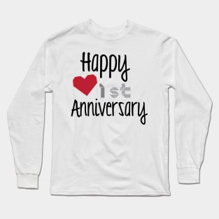 Happy 1st Anniversary Long Sleeve T-Shirt